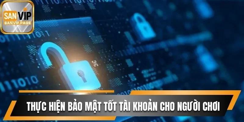 Nhanh Tay Đăng Ký Sanvip Khám Phá Đam Mê Cá Cược Thú Vị 3 3 cách thực hiện bảo mật tốt tài khoản cho người chơi
