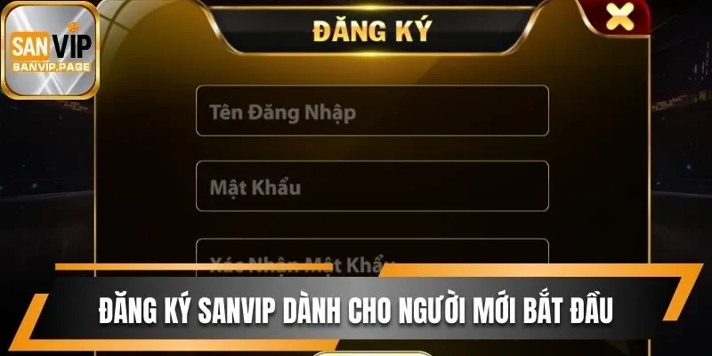 Nhanh Tay Đăng Ký Sanvip Khám Phá Đam Mê Cá Cược Thú Vị 2 Hướng dẫn đăng ký Sanvip dành cho người mới bắt đầu