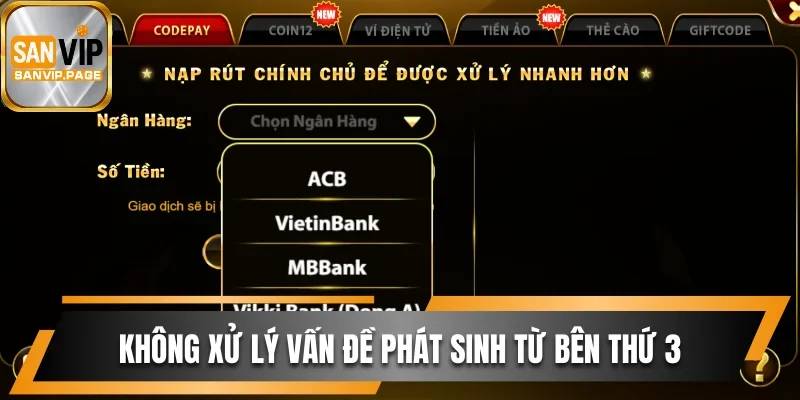 Không xử lý vấn đề phát sinh từ bên thứ 3