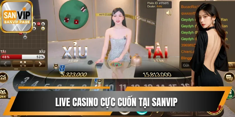 Live casino cực cuốn tại Sanvip 